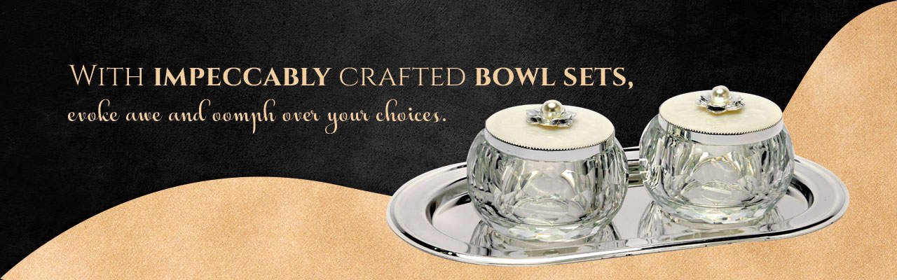 a banner with our special crystal bowls on a silver tray saying - with impeccably crafted bowl sets, evoke awe and oomph over your choices