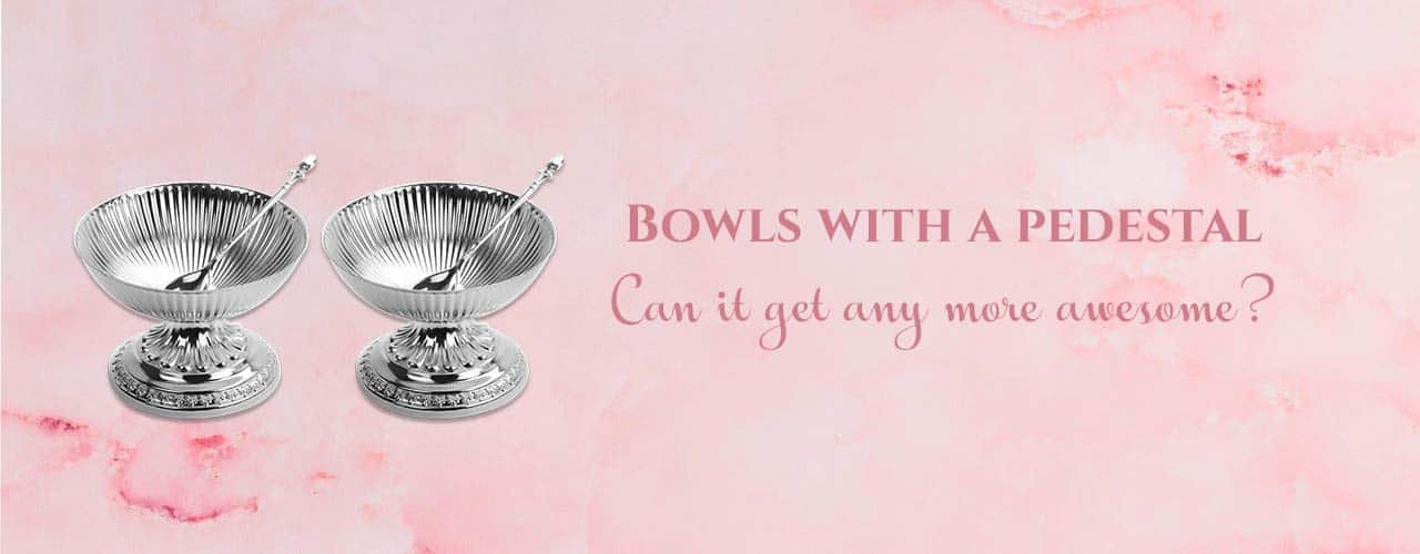 a banner of pink color with a picture of silver plated ice cream bowls & a sentence saying - bowls with a pedestal, can it get any more awesome?